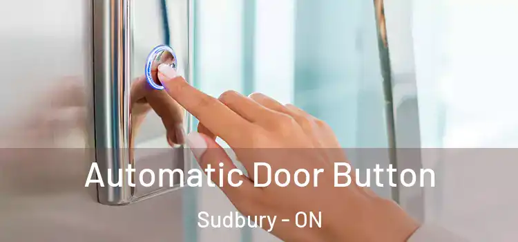 Automatic Door Button Sudbury - ON