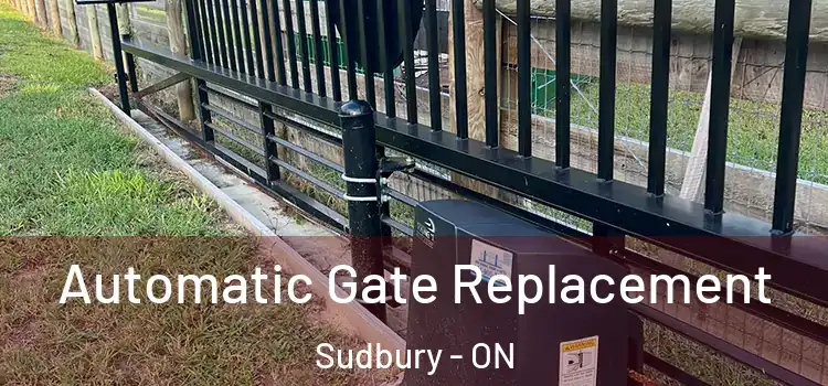 Automatic Gate Replacement Sudbury - ON