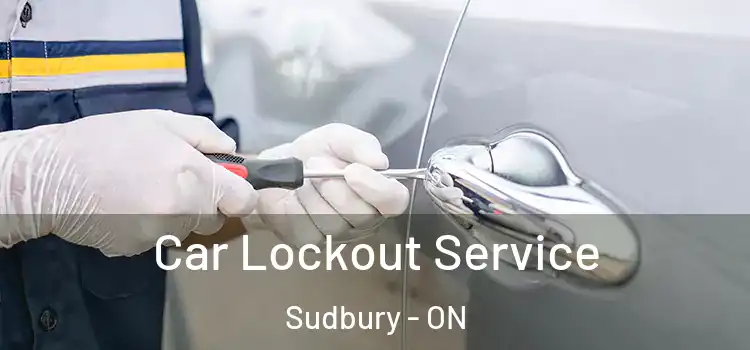  Car Lockout Service Sudbury - ON