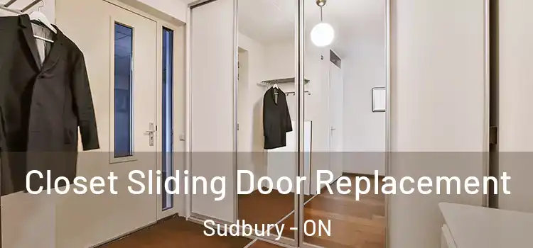 Closet Sliding Door Replacement Sudbury - ON
