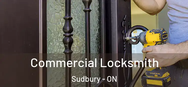 Commercial Locksmith Sudbury - ON