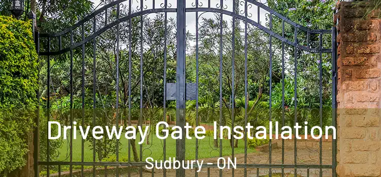 Driveway Gate Installation Sudbury - ON