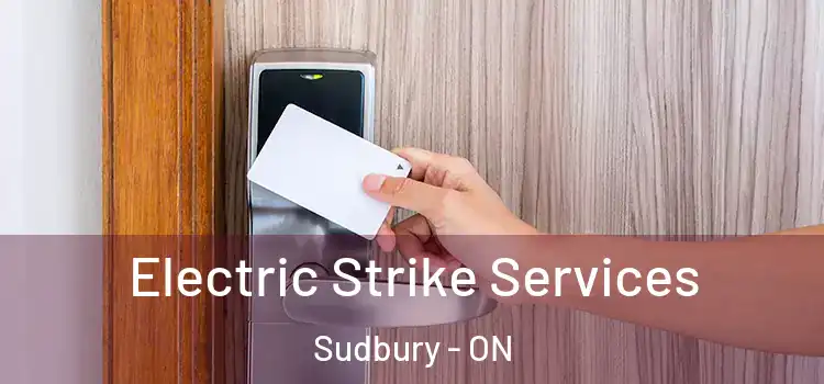 Electric Strike Services Sudbury - ON