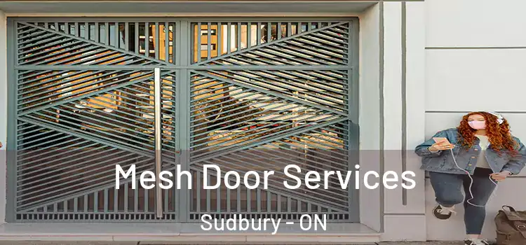 Mesh Door Services Sudbury - ON