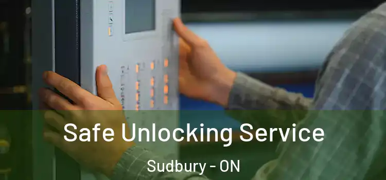 Safe Unlocking Service Sudbury - ON