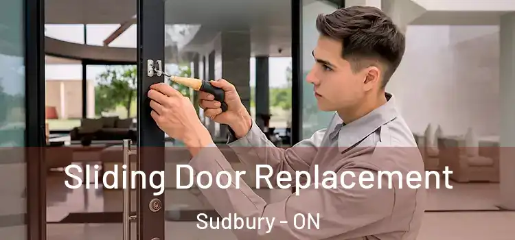 Sliding Door Replacement Sudbury - ON